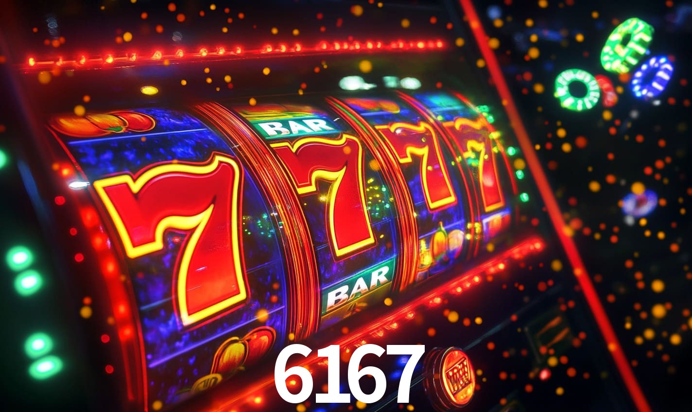 6167 - O jogo online mais confiável - 6167.com